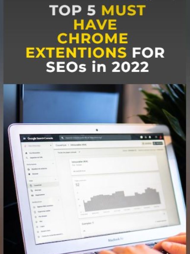 Top 5 Must Have Chrome Extensions For SEOs